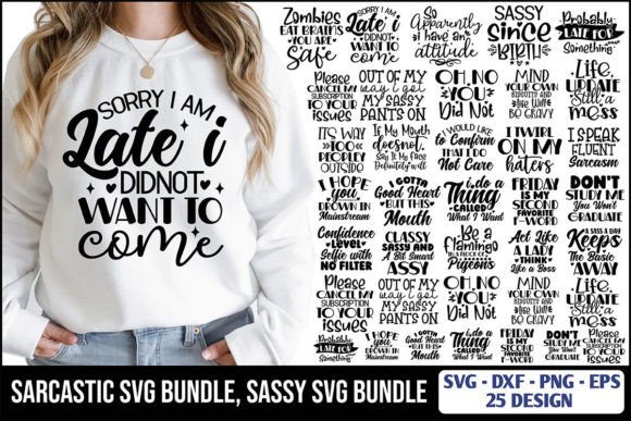 25 Sarcastic SVG Bundle: Sassy Graphics for T-Shirt Designs